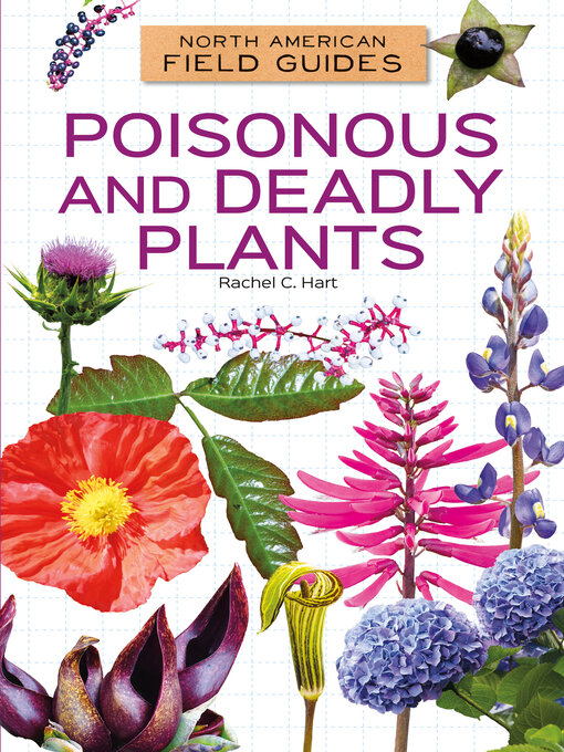 Title details for Poisonous and Deadly Plants by Rachel C. Hart - Available